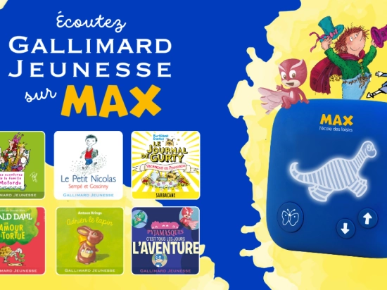 Découvrez les œuvres emblématiques de Gallimard Jeunesse sur Histoires Max !