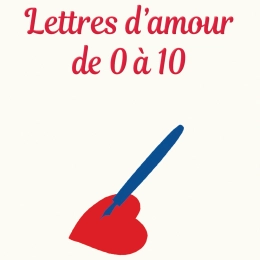 Lettres d'amour de 0 à 10
