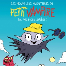 Les nouvelles aventures de Petit Vampire - Les vacances d’Albert