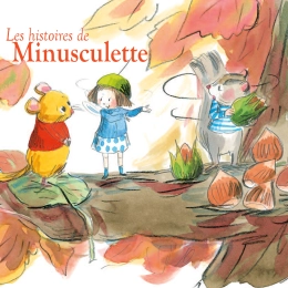 Les histoires de Minusculette