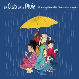 Le Club de la Pluie et le mystère des chaussons rouges