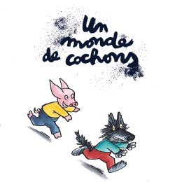 Un monde de cochons