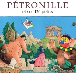 Pétronille et ses 120 petits