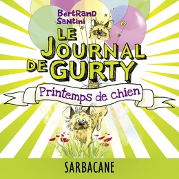 Le Journal de Gurty (Tome 4) - Printemps de chien