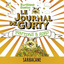 Le Journal de Gurty (Tome 3) - Marrons à gogo