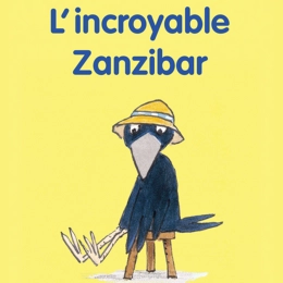 L'incroyable Zanzibar