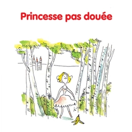 Princesse pas douée