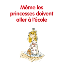 Même les princesses doivent aller à l'école