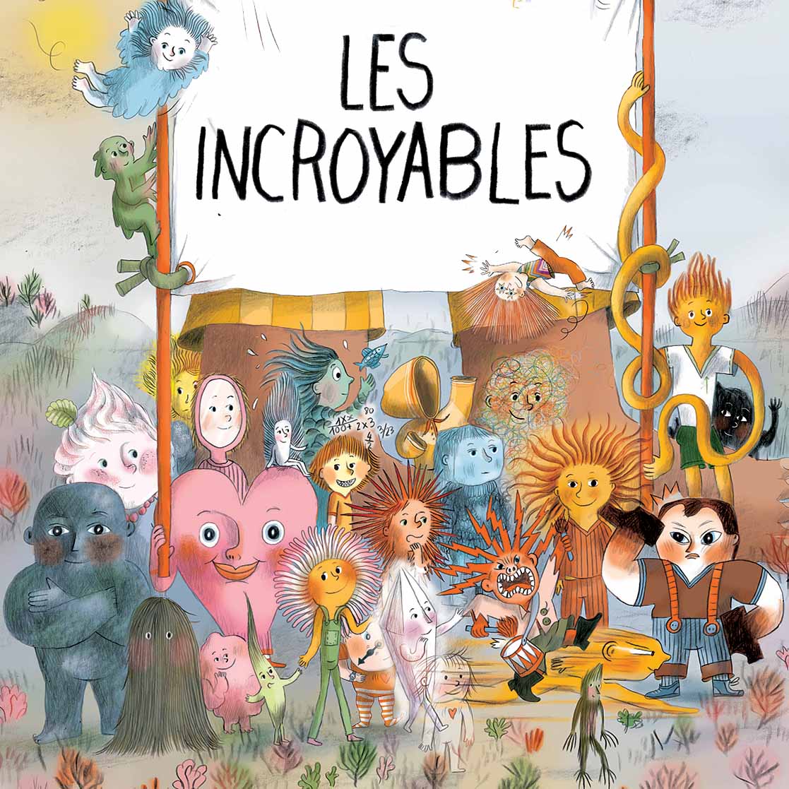 Les incroyables - ou les enfants les plus étonnants que j'ai rencontrés